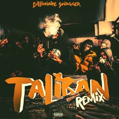 Billionaire Swagger - Taliban