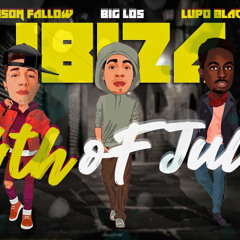 “4TH OF JULY” J FALLOW X BIG LO5 X LUPO BLACK