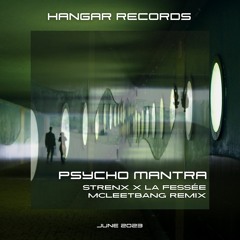 Strenx & La Fessée - Psycho Mantra (MCLeetbang Remix)