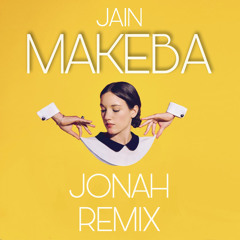 Jain - Makeba (JONAH Remix)