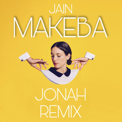 Jain - Makeba (Jonah Remix)