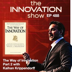 Kaihan Krippendorff - The Way of Innovation Part 2