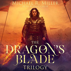 DOWNLOAD PDF 💘 The Dragon's Blade Trilogy: A Complete Epic Fantasy Series by  Michae