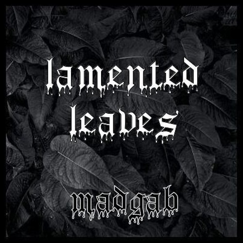 lamented leaves