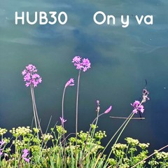 Hub30 - On y va