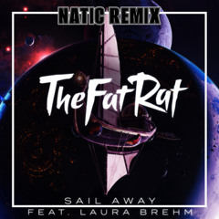 SAIL AWAY (NATIC Remix)