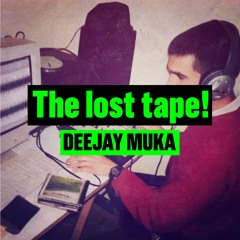 Deejay Muka - The Lost Tape!