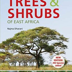 [VIEW] EBOOK 📑 Field Guide to Common Trees & Shrubs of East Africa by  Najma Dharani