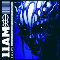 [PREMIERE] 11AM - EXLXAXL [OUTRAGEOUS REC]