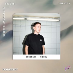 Good Morning Bassline S01E15 : GuestMix 010 - Nidrev