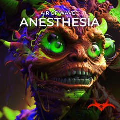 MOTZ Premiere: Air of Wave - Anesthesia [ARMAGEDDON]