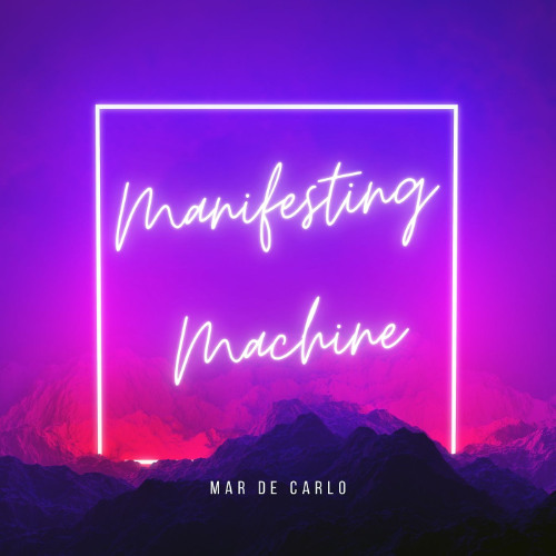Manifesting Machine