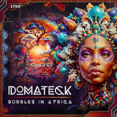 1. Domateck - Bubbble In Africa (SYNK87) Out Now
