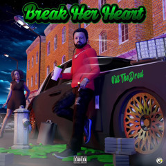 Break Her Heart