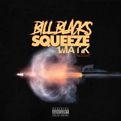 Bill Blacks - Squeeze ( 1Matik Riddim )
