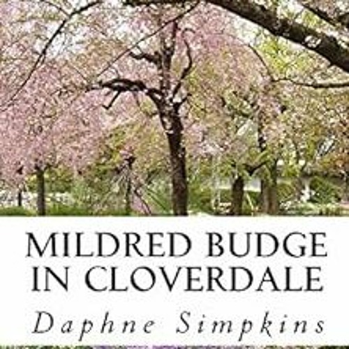 ACCESS [EPUB KINDLE PDF EBOOK] Mildred Budge in Cloverdale (The Adventures of Mildred