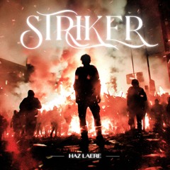 HAZ LAERE - STRIKER [FREE DL]