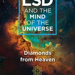 [READ] KINDLE ✅ LSD and the Mind of the Universe: Diamonds from Heaven by  Christophe