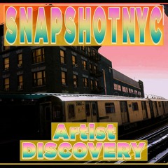 Artist Discovery by SnapShotNYC