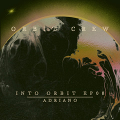 INTO ORBIT 08 w. ADRIANO (Downtempo)