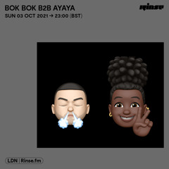 Bok Bok with Ayaya - 03 October 2021
