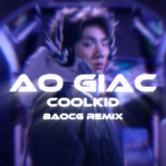 Ảo Giác - Coolkid | BaoCG Remix