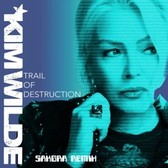 Kim Wilde - Trail Of Destruction (Sakgra Remix) (read description)
