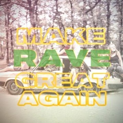 MALAGAMBA - MAKE RAVE GREAT AGAIN (AiAiAi 2021 Vision Mix)