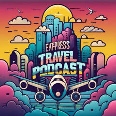 Express Travel Podcast