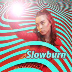 Slowburn
