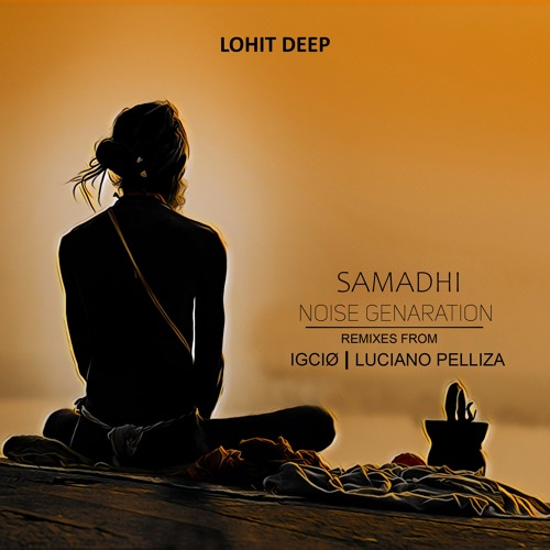 Noise Generation - Samadhi ( Luiciano Pelliza Remix)