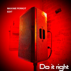 Maxime Perrot - Do it right (sunday edit)