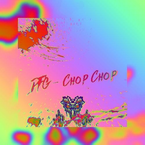 DFG - CHOP CHOP (PIXEL HUSKY EDIT)