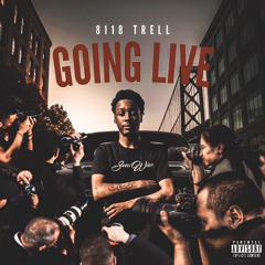 8118 Trell - Going Live (Official Audio)
