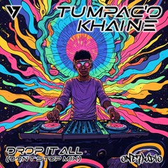 Khaine - Drop It All Remix