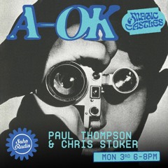 Soho Radio - Magic Castles with Paul Thompson & Chris Stoker - 03.07.2023