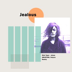 Jealous(MAXPVNK, Fatyzzz) Remix