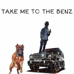 Take Me To The Benz (Prod by thatboineco)
