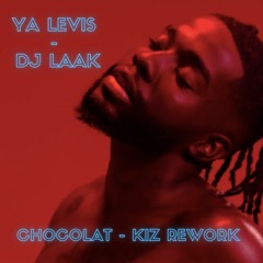 YA LEVIS - CHOCOLAT (DJ LAAK REWORK)