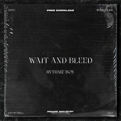 𝐅𝐑𝐄𝐄 𝐃𝐎𝐖𝐍𝐋𝐎𝐀𝐃 | RYTHME BOY - Wait And Bleed [IN14FD]