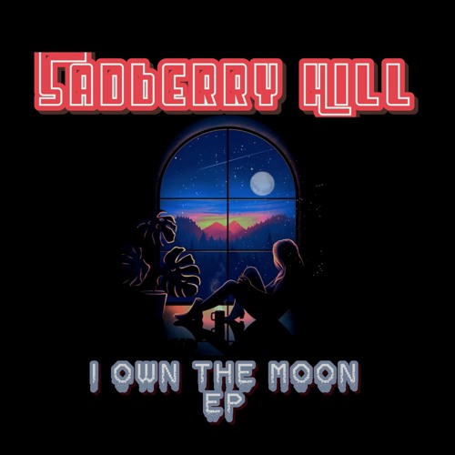 Sadberry Hill - If I Could Call On You | I Own The Moon EP