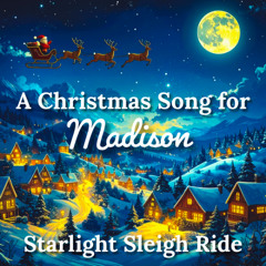 Starlight Sleigh Ride (for Madison)