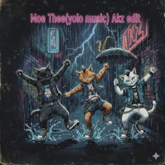 Moe Thee (yolo music) akz edit