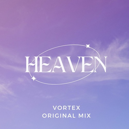 Stream Dj Vortex Heaven Original Mix By Vortex Kr Listen Online