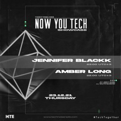 NOW YOU TECH Showcase - JENNIFER BLACKK [TXNYT022]