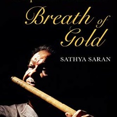 [Free] KINDLE 💓 Breath of Gold: Hariprasad Chaurasia by  Sathya Saran KINDLE PDF EBO