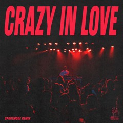 Beyonce - Crazy In Love (sportmode rmx)
