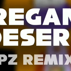 Oregano Desert (DPZ REMIX) [CREDIT TO DPZ ON YOUTUBE]