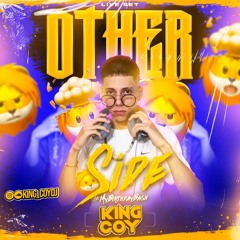Other side (my birthday bash) - King coy🦁