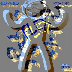FLEX (feat. Vicious Vic)